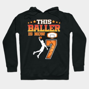 This Baller Is Now 7 Years Old 7Th Birthday Basketball Boy Hoodie